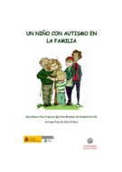 Un niño con autismo en la familia.  Guía básica para familias que han recibido un diagnóstico de autismo para su hijo o hija